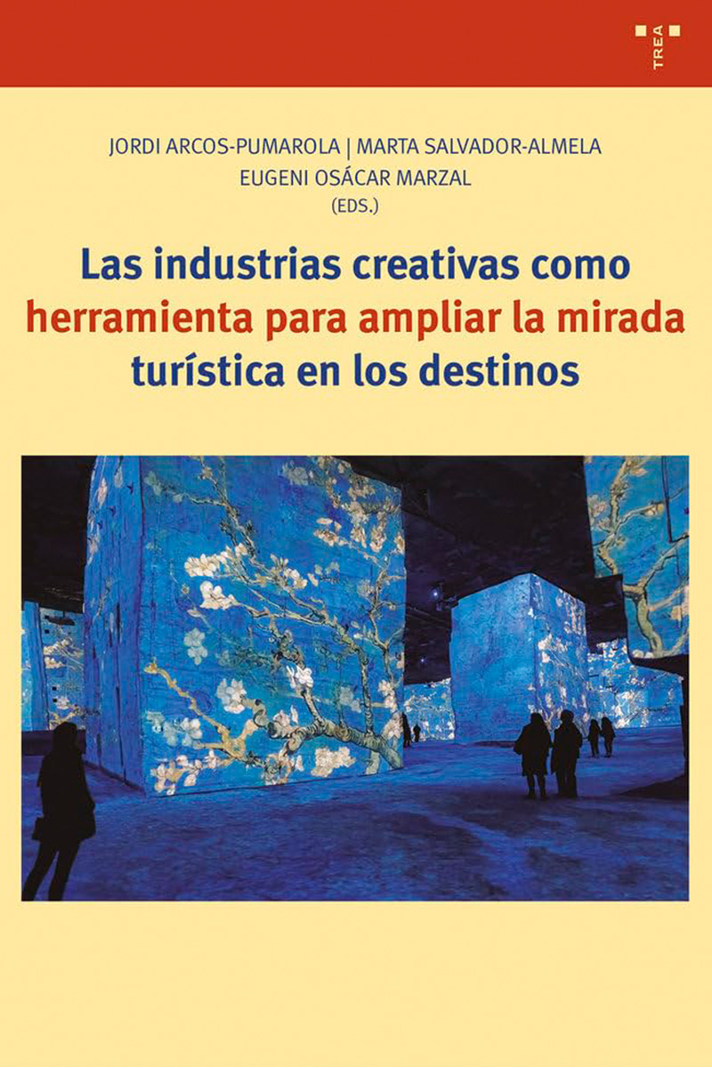 Las industrias creativas como herramienta para ampliar la mirada turística en los destinos