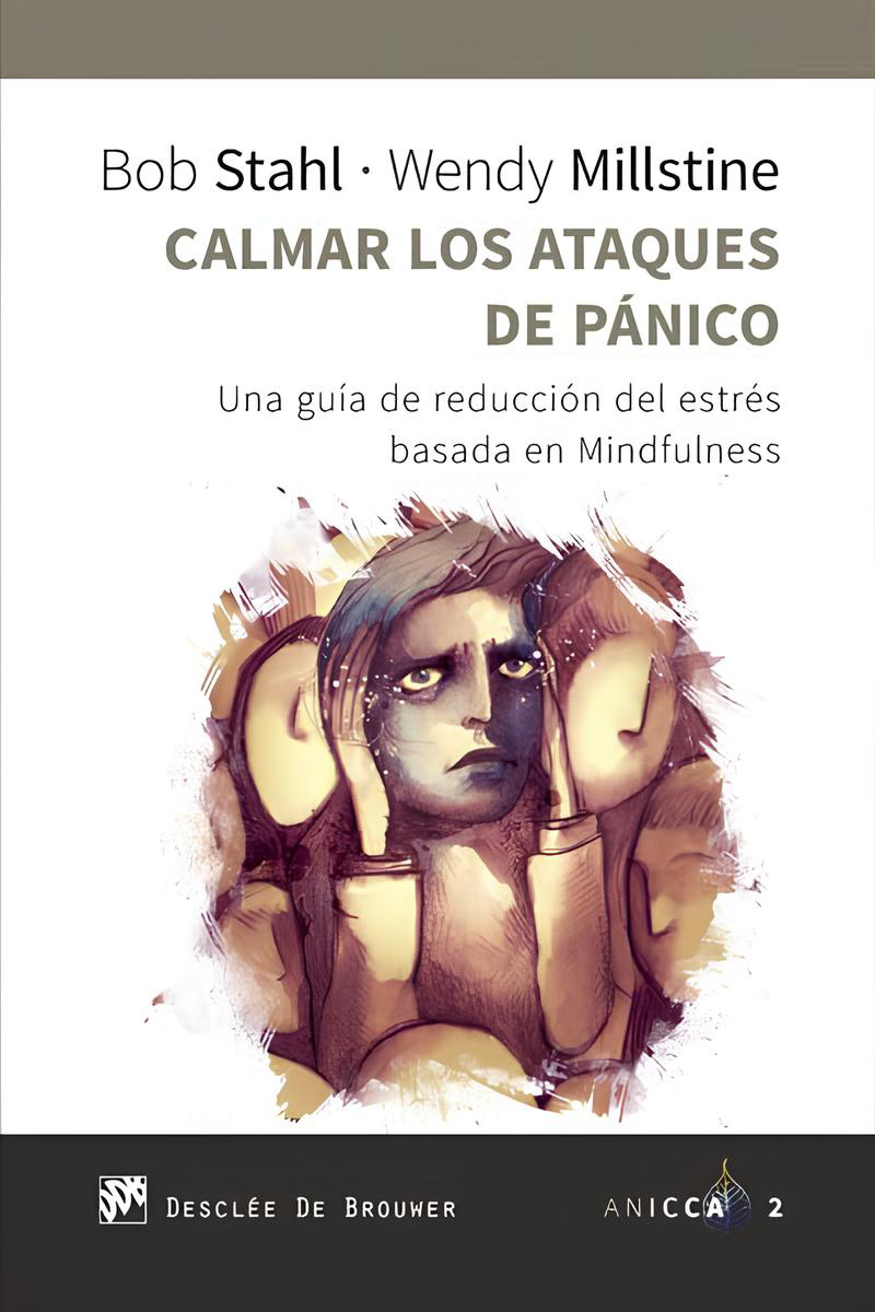 Calmar los ataques de pánico: una guía de reducción del estrés basada en mindfulness