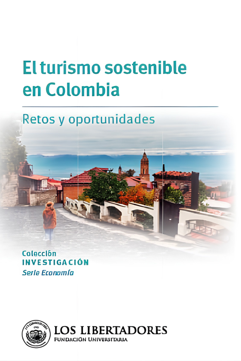 El turismo sostenible en Colombia: retos y oportunidades de desarrollo