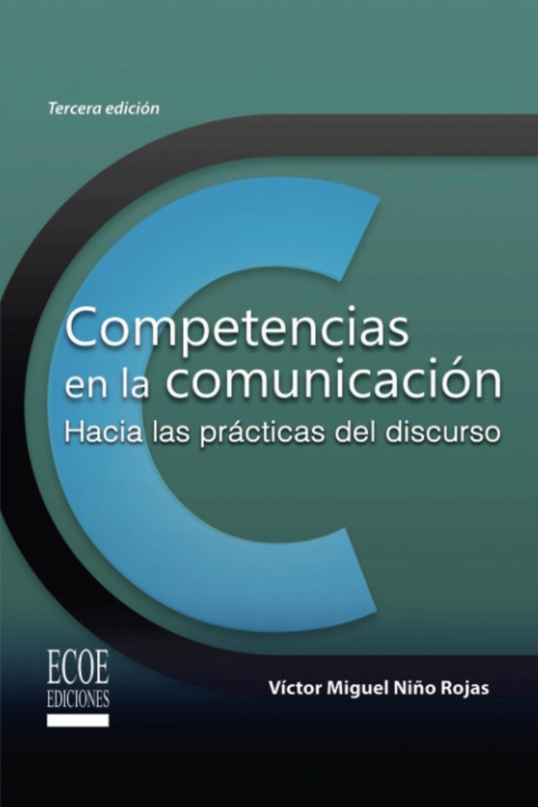 Competencias en la comunicación. Hacia las prácticas del discurso