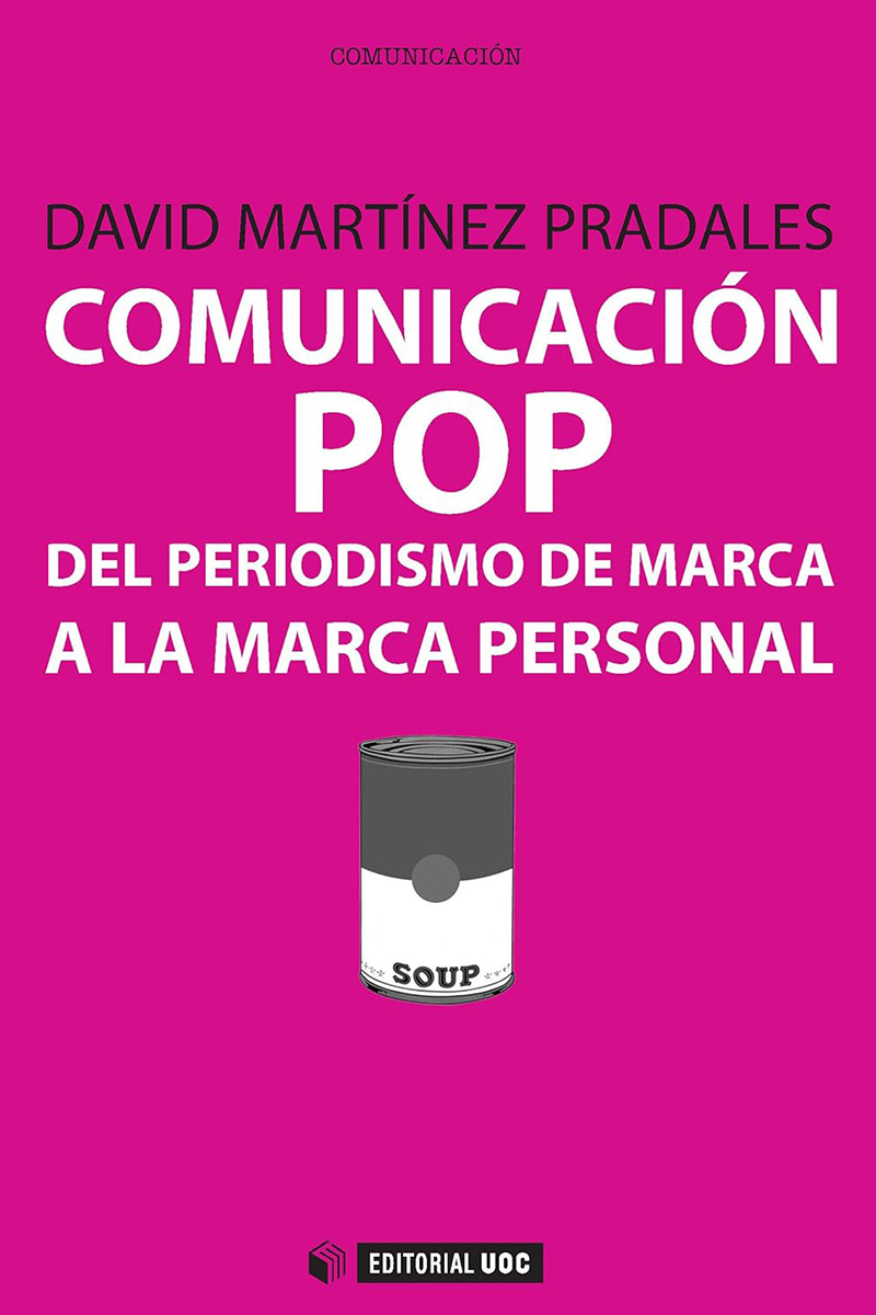 Comunicación POP del periodismo de marca a la marca personal
