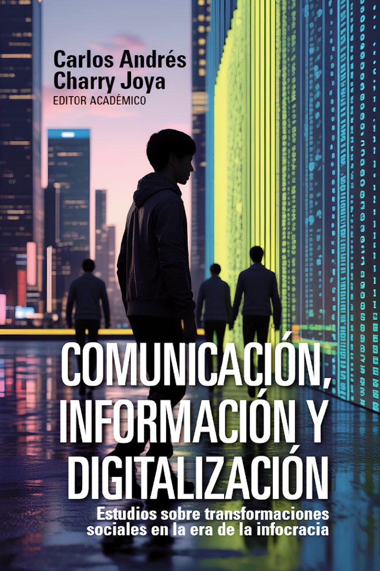 Comunicación, información y digitalización. Estudios sobre transformaciones sociales en la era de la infocracia