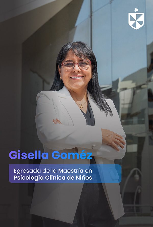 Gisella Gómez, egresada de la Maestría en Psicología Clínica de Niños